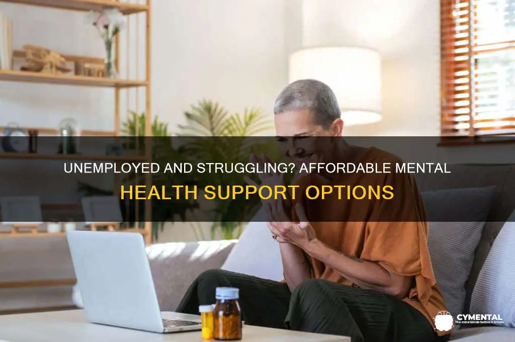 how to get mental health help when you are unemployed