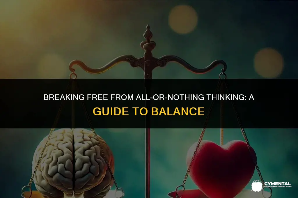 how to get rid of all or nothing mentality