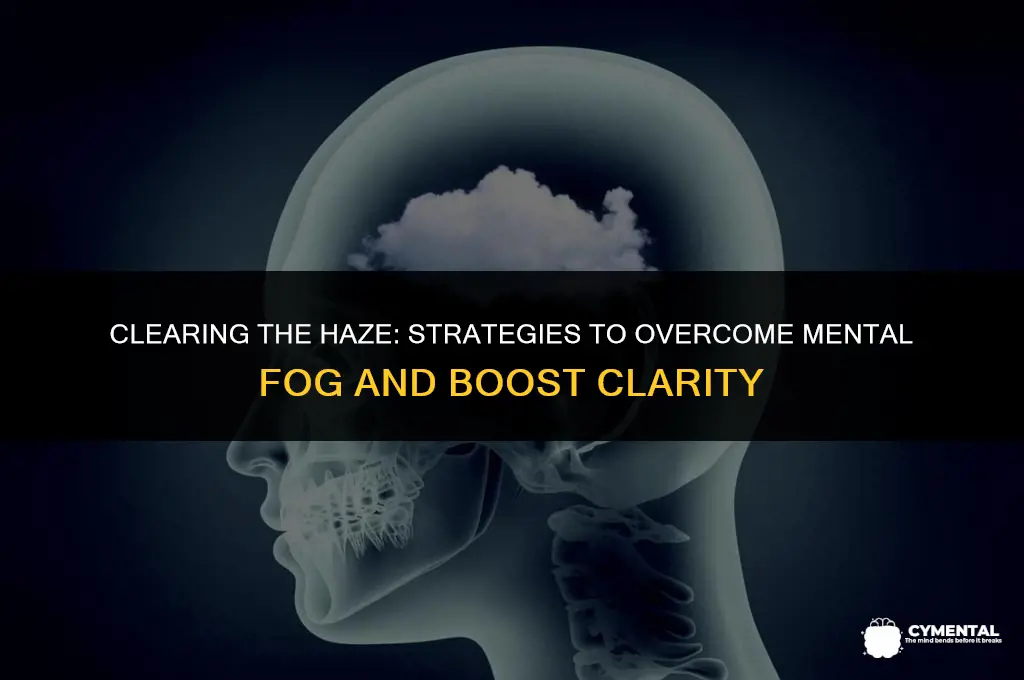 how to get rid of mental fog