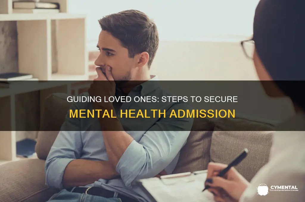 how to get someone admitted for mental help