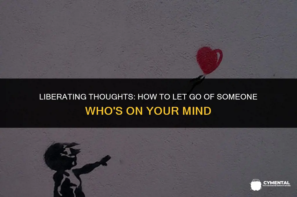 how to get someone off your mind