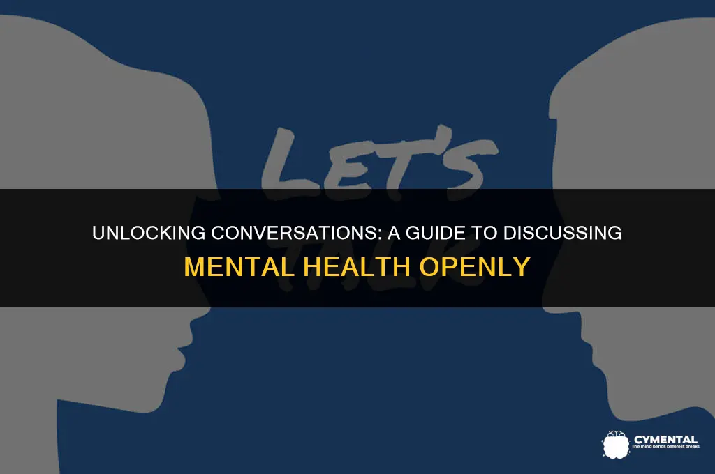 how to get someone to open up about mental health