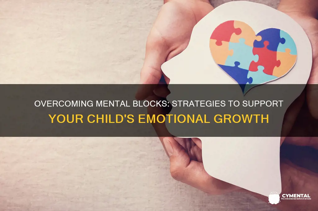 how to help a child with a mental block