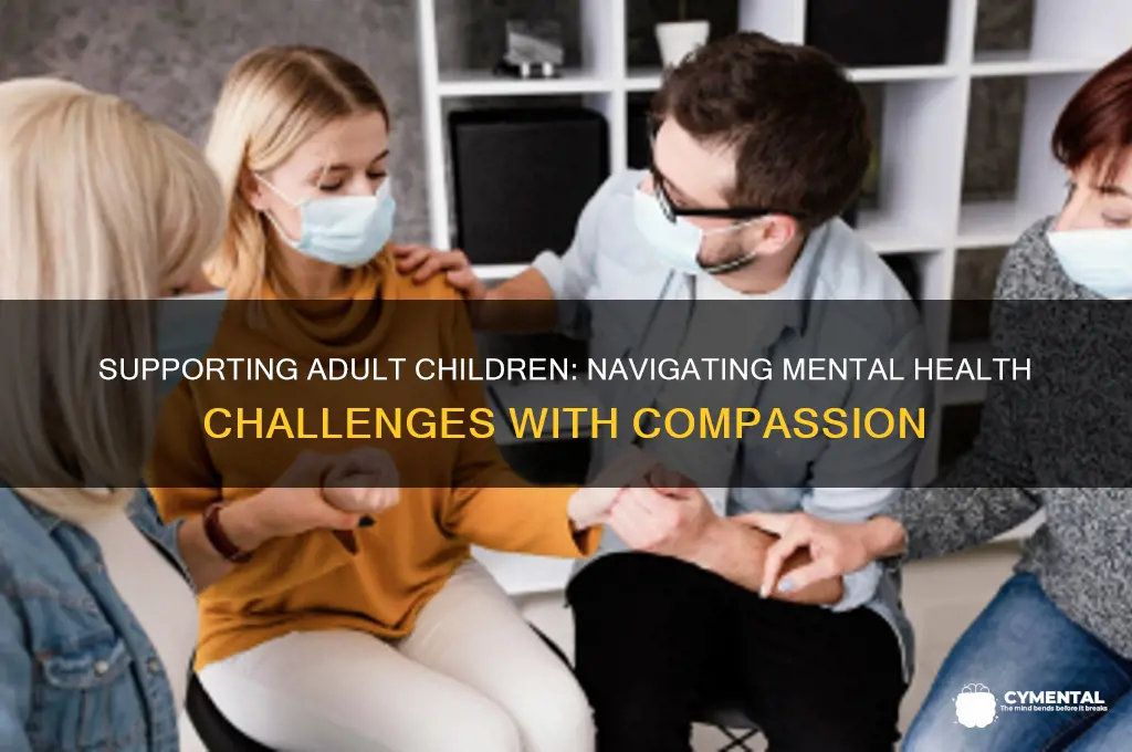 how to help adult child with mental health issues