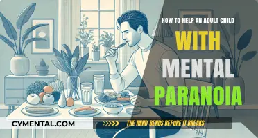 Supporting Adult Children: Strategies to Address and Ease Mental Paranoia