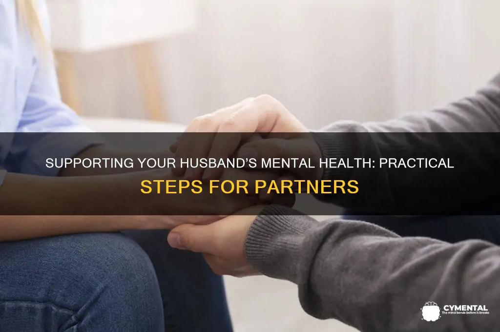 how to help husband with mental health issues