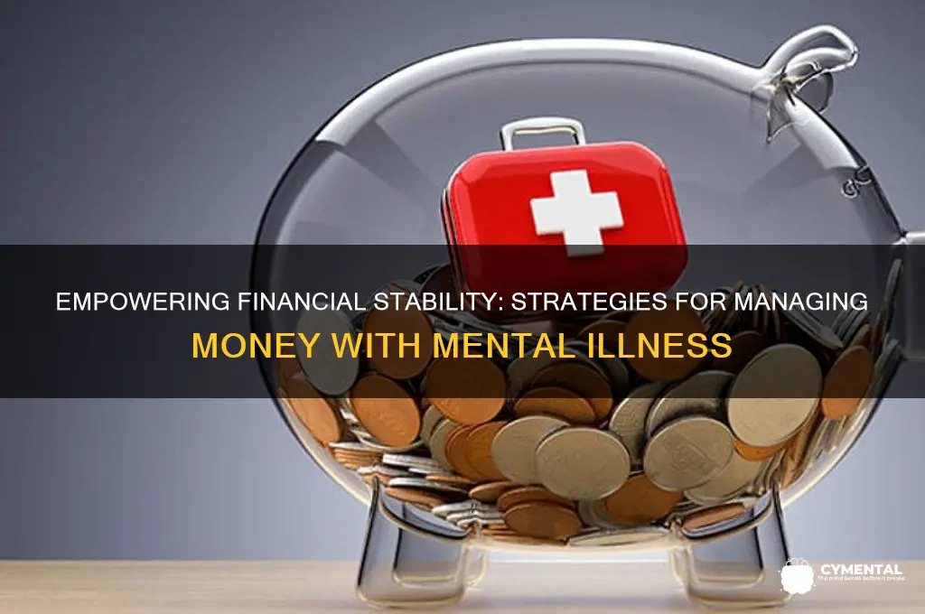 how to help mentally ill manage their money
