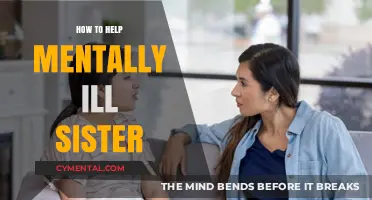 Supporting Your Mentally Ill Sister: Compassionate Strategies for Family Care