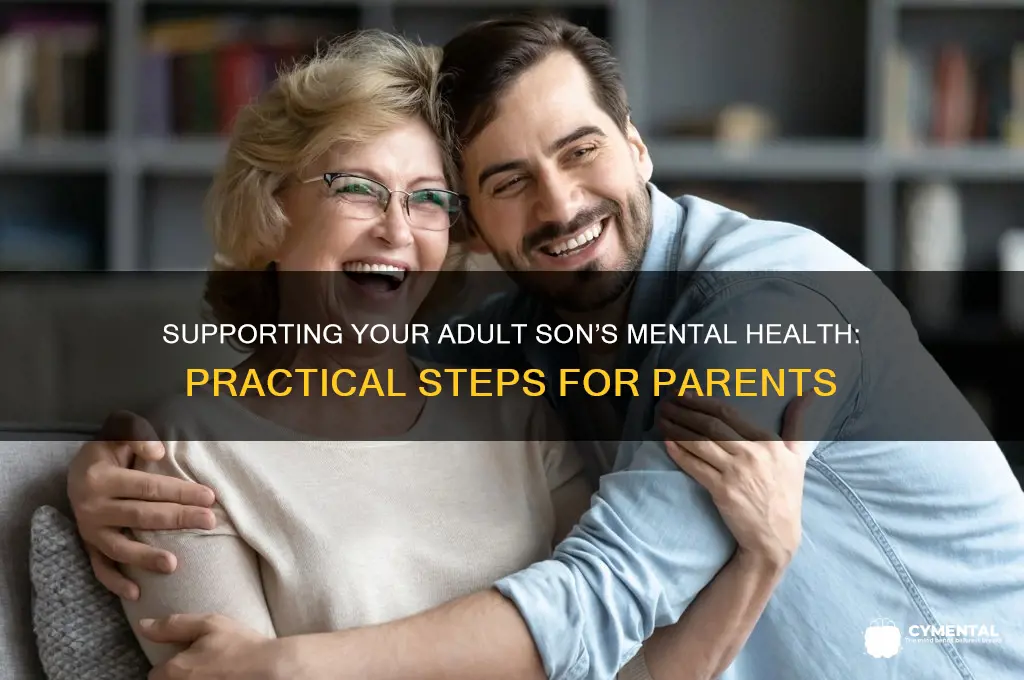 how to help my adult son with mental health issues