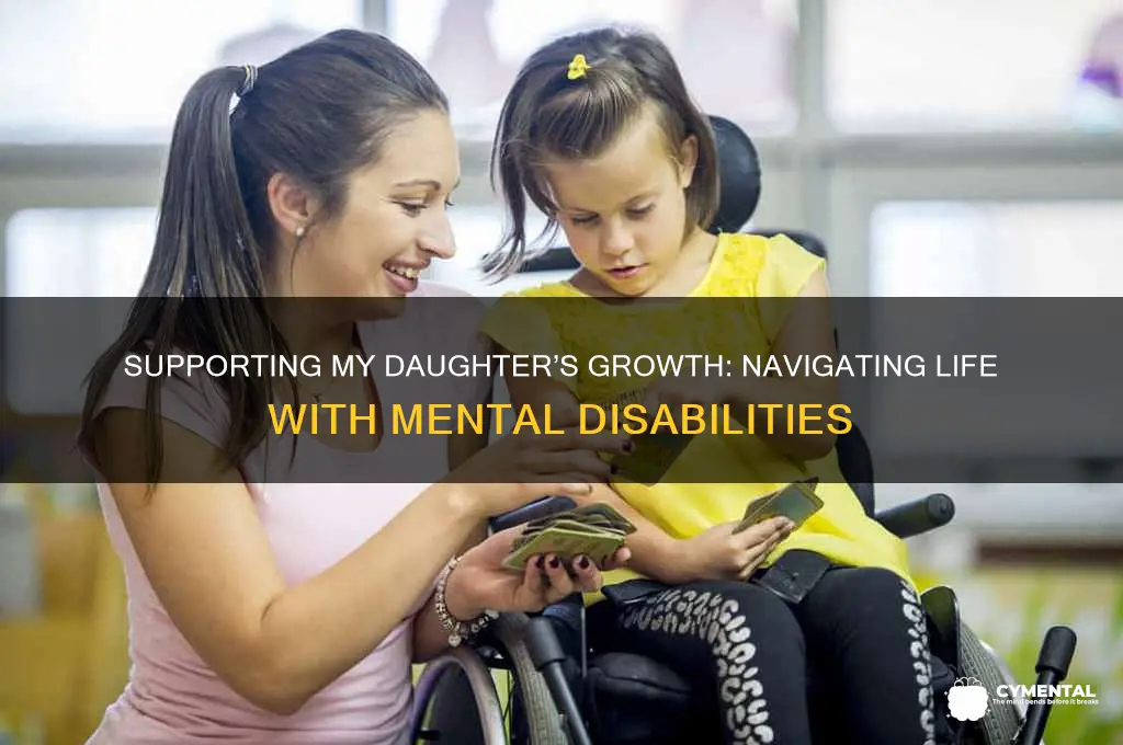 how to help my mentally handicapped daughter grow up