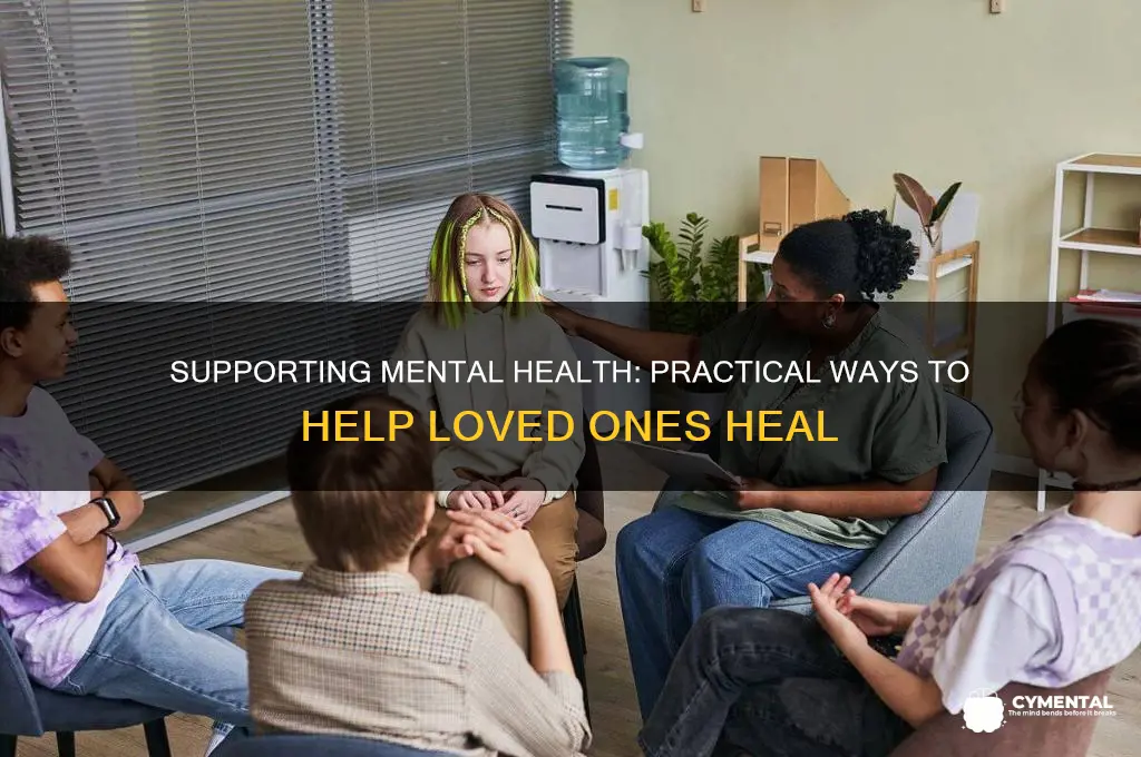 how to help someone with mental problems