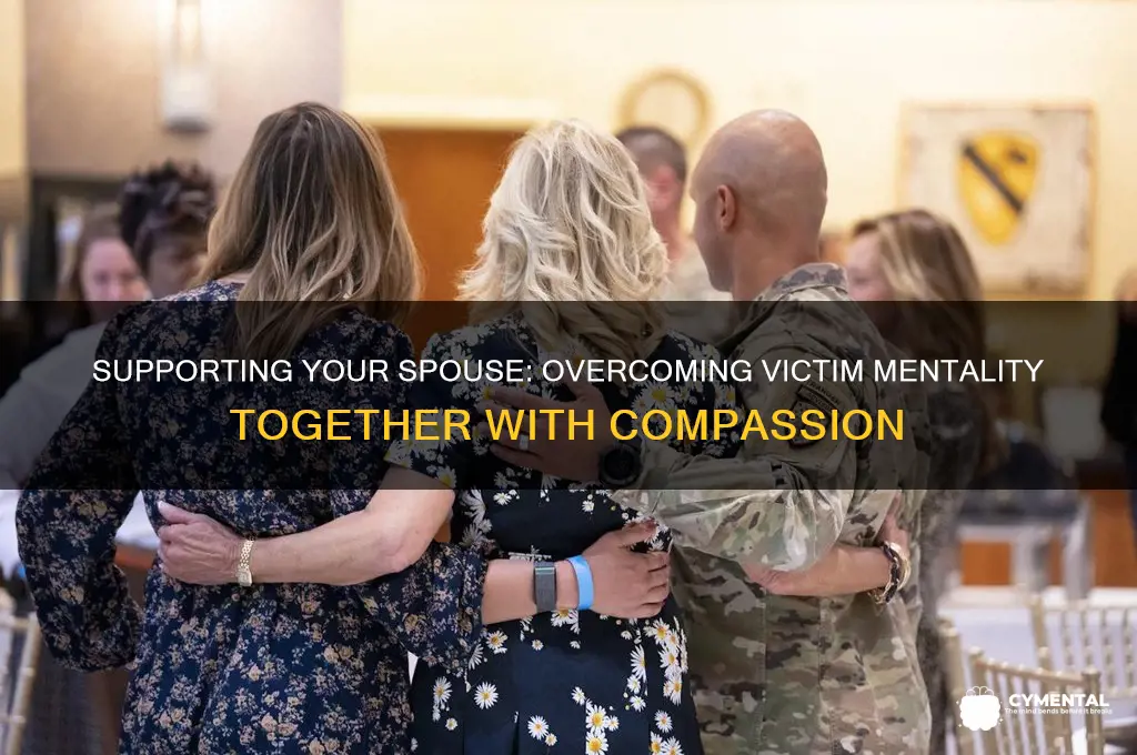 how to help spouse with victim mentality