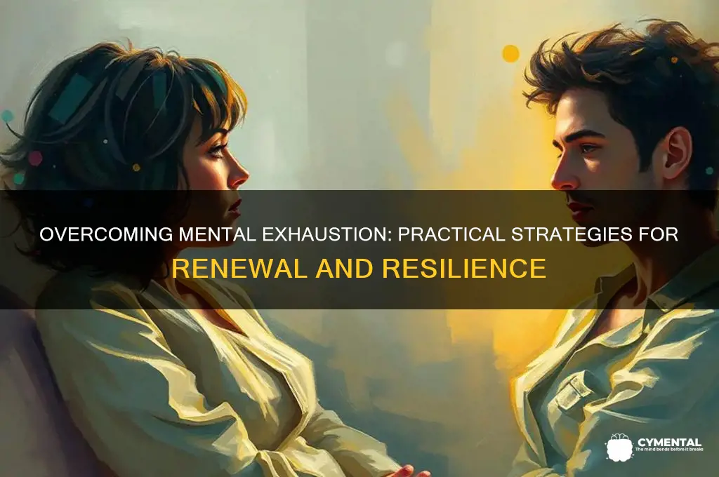 how to help with mental exhastion