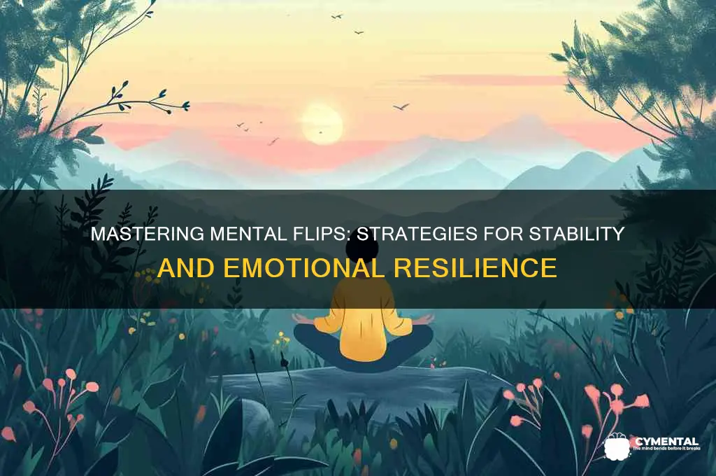 how to help with my mental flips