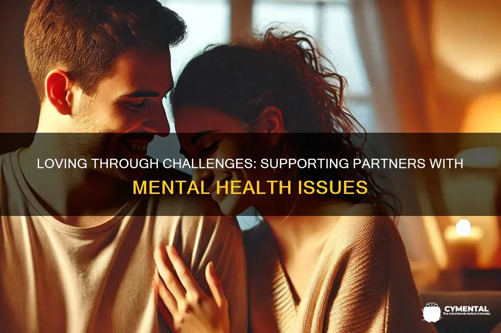 how to love someone with mental health issues