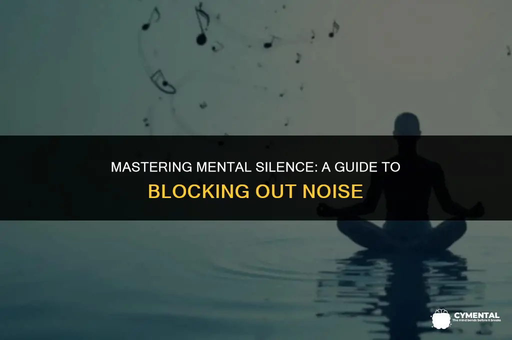 how to mentally block out noise