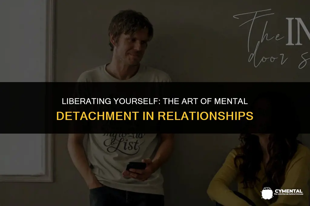 how to mentally detach from someone