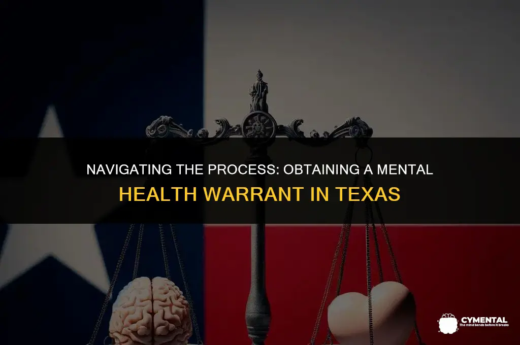 how to obtain a mental health warrant in texas