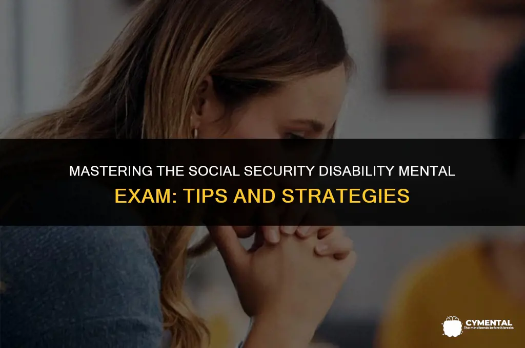 how to pass social security disability mental exam