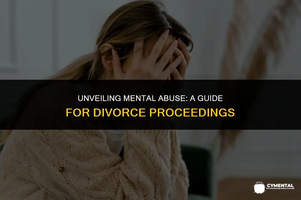 how to prove mental abuse in divorce
