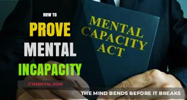 Navigating the Legal Process: Proving Mental Incapacity
