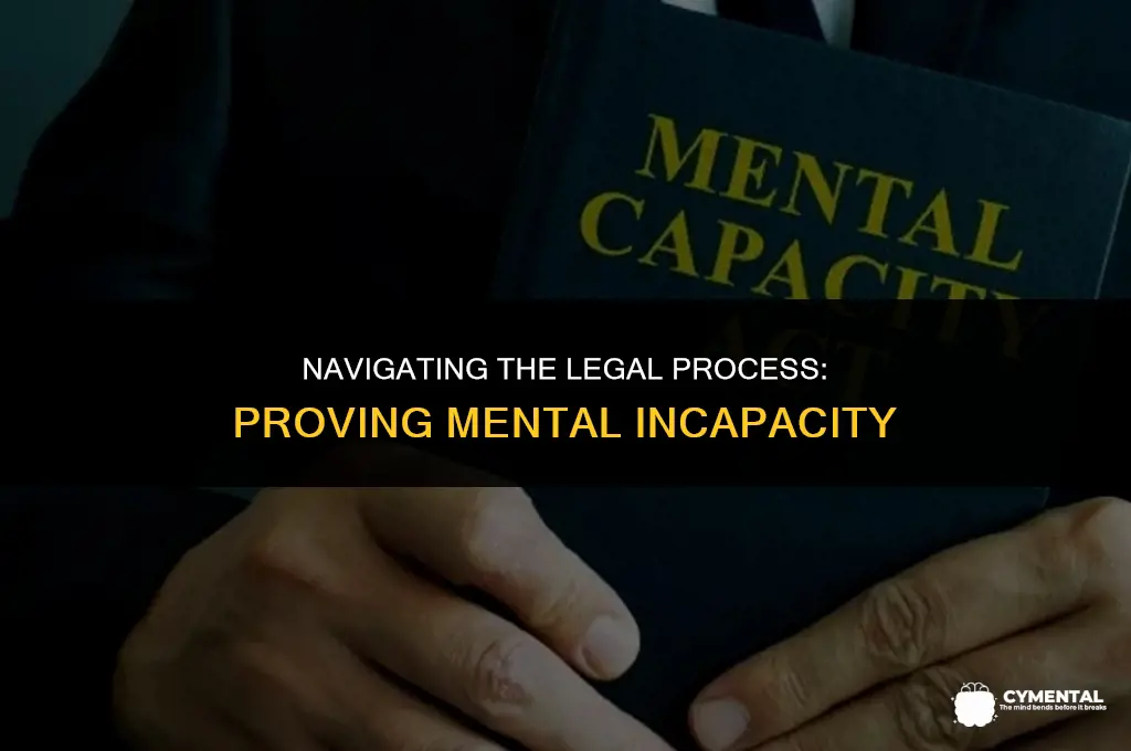 how to prove mental incapacity