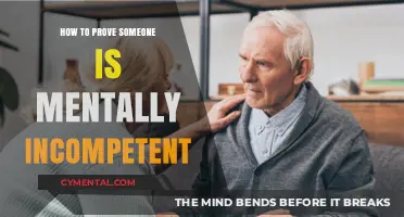 Legal Guide: Establishing Mental Incompetence in a Loved One