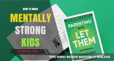Nurturing Resilience: A Guide to Raising Mentally Strong Children