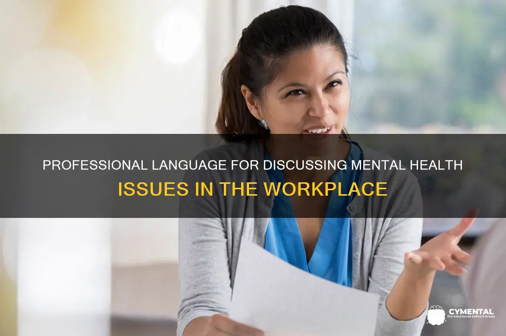 how to say mental health issues professionally