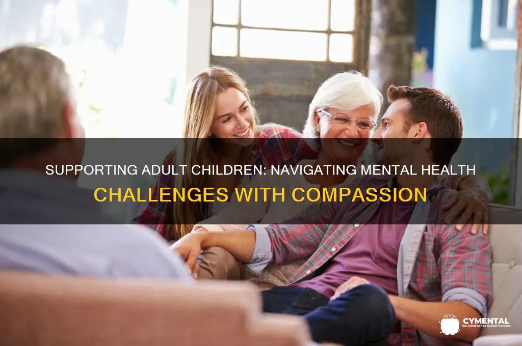 how to support an adult child with mental health issues