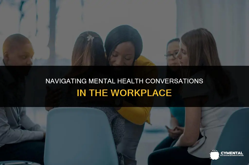 how to talk about mental health at work