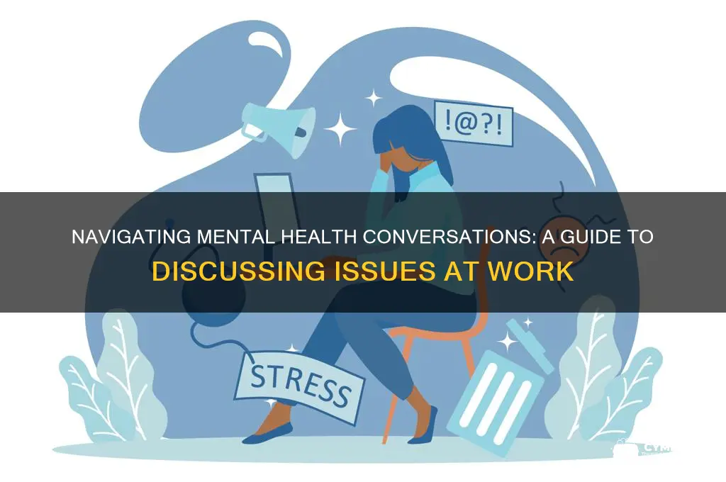 how to tell work about mental health issues