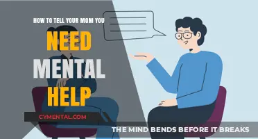 How to Tell Your Mom You Need Mental Health Support