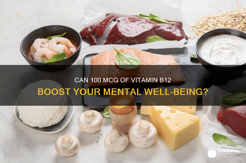 is 100 mcg of b12 help mental health