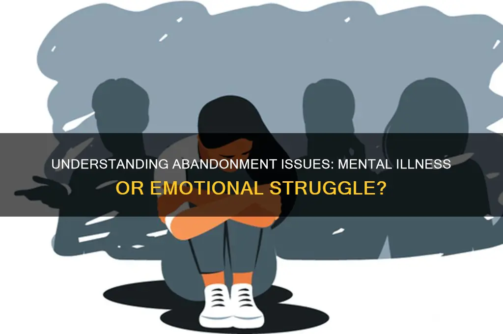 is abandonment issues a mental illness