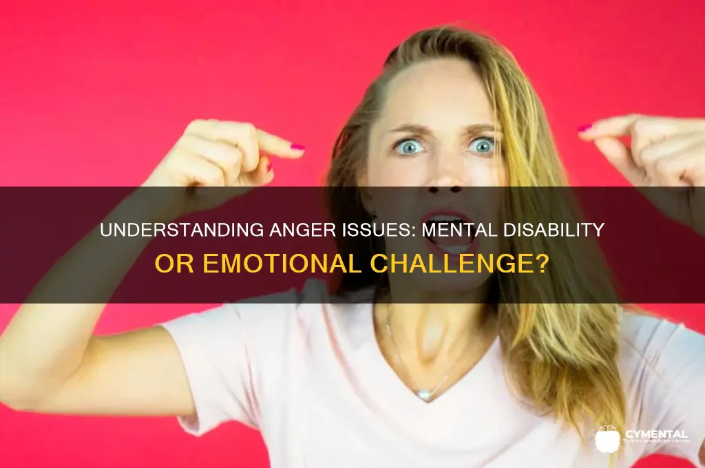 is anger issues a mental disability