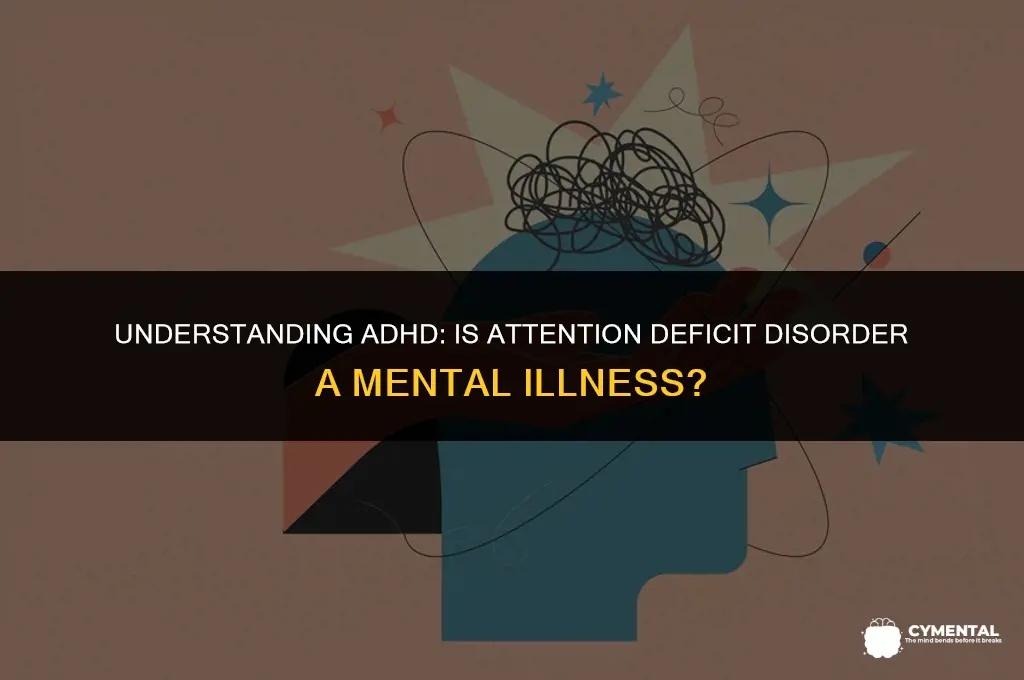 is attention deficit disorder considered a mental illness
