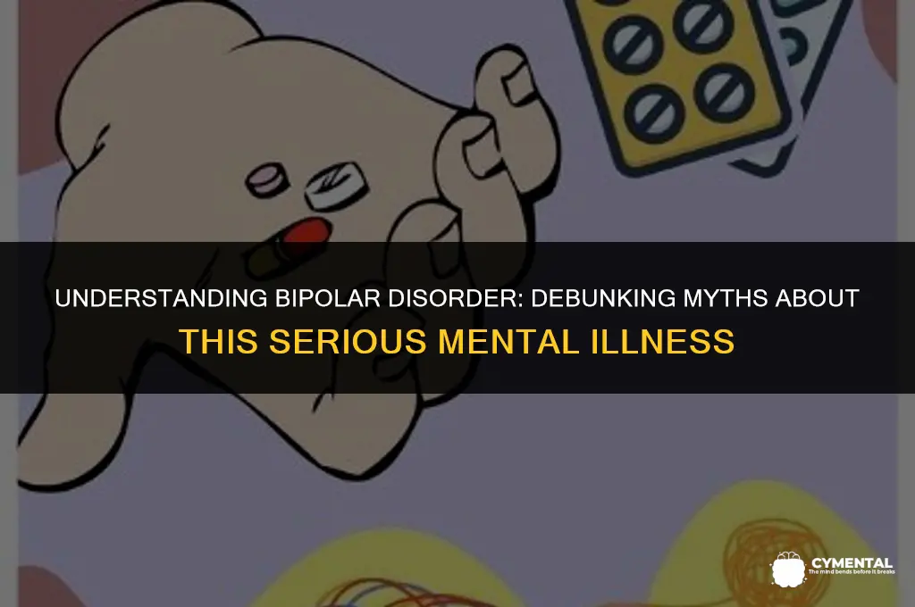 is bipolar disorder a serious mental illness