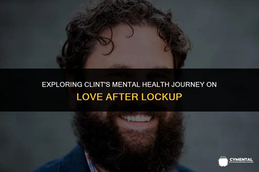 is clint from love after lockup mentally challenged