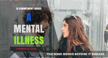 Commitment Issues: Mental Illness or Fear of Attachment?
