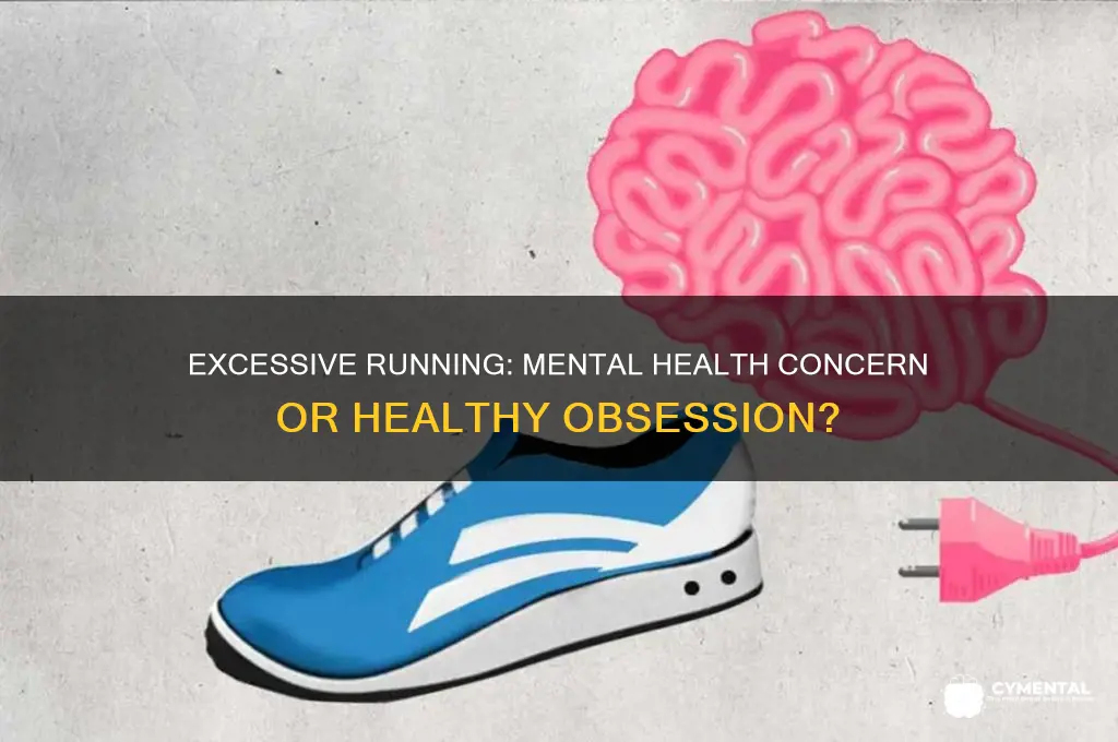 is excessive running a mental issue