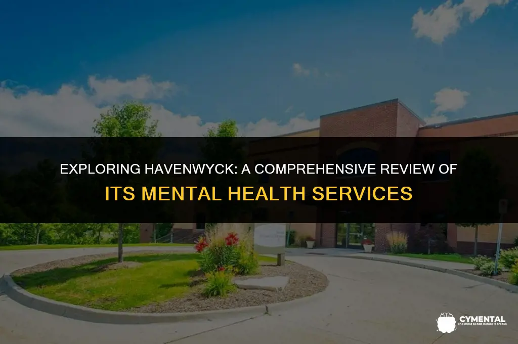 is havenwyck a good mental hospital