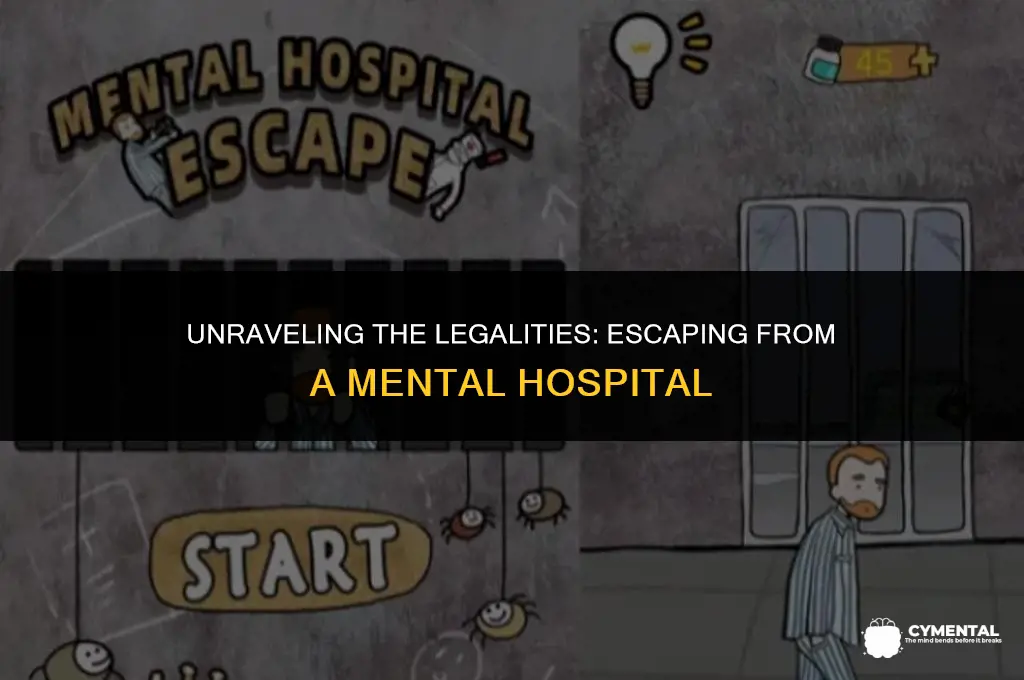 is it illegal to escape from a mental hospital