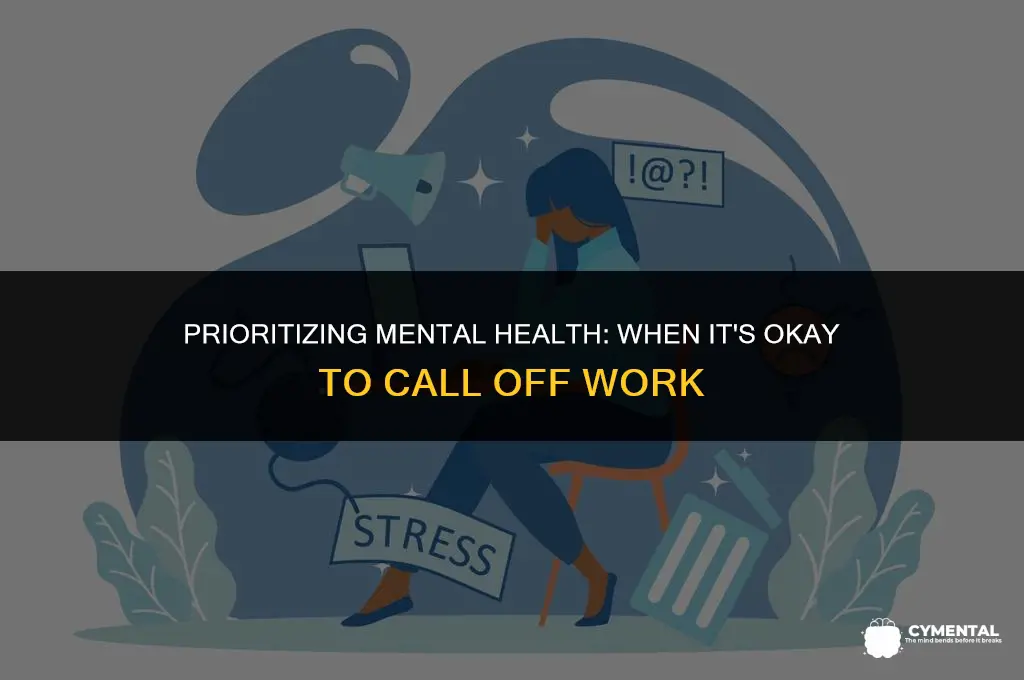 is it okay to call off work for mental health