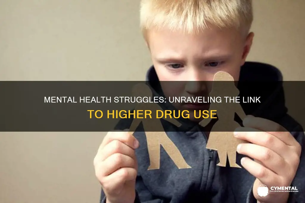 is it true people with mental issues use drugs more