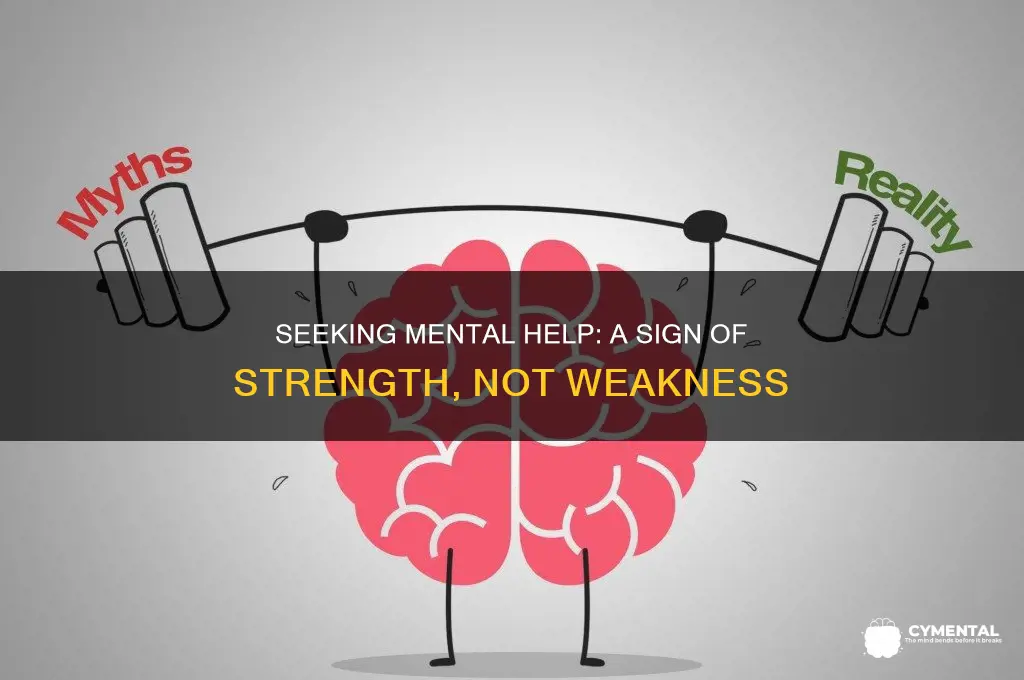is it weak to need mental help