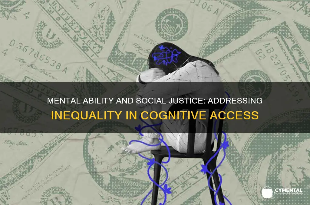 is mental ability a social justice issue