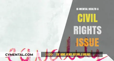 Mental Health as a Civil Rights Issue: Equality, Access, and Justice