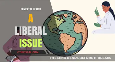 Mental Health: A Liberal Issue or Universal Human Concern?