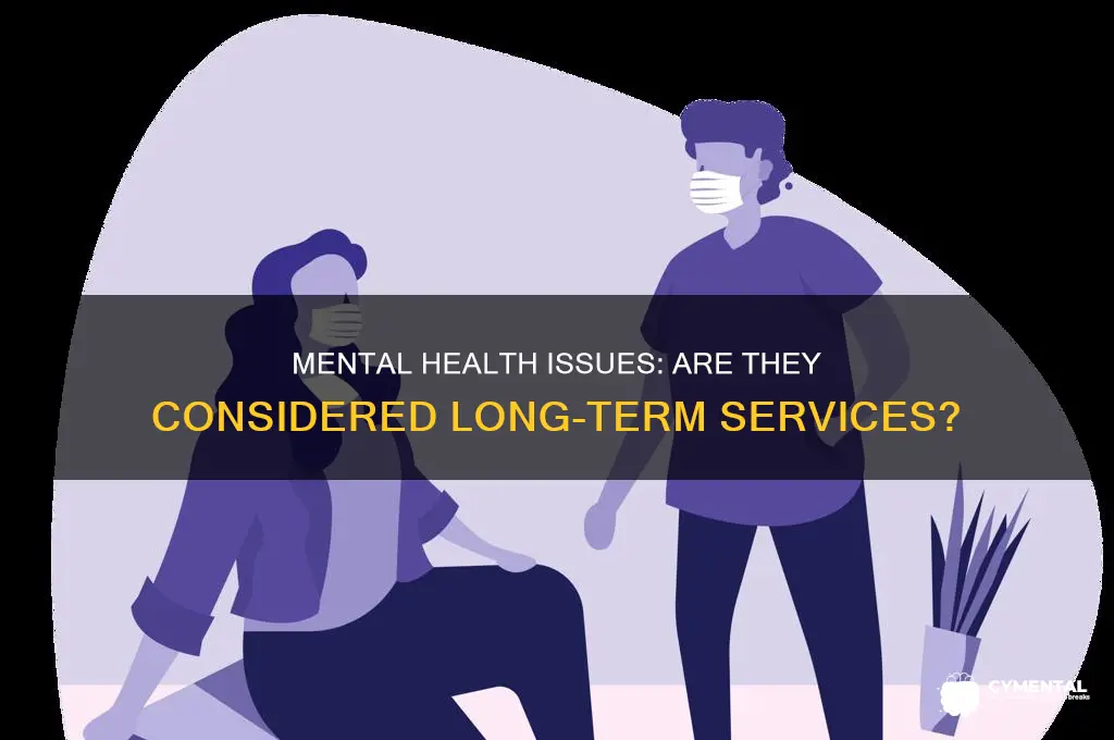 is mental health issues considered long term service
